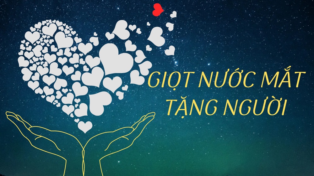 Radio Kỳ 545: GIỌT NƯỚC MẮT TẶNG NGƯỜI