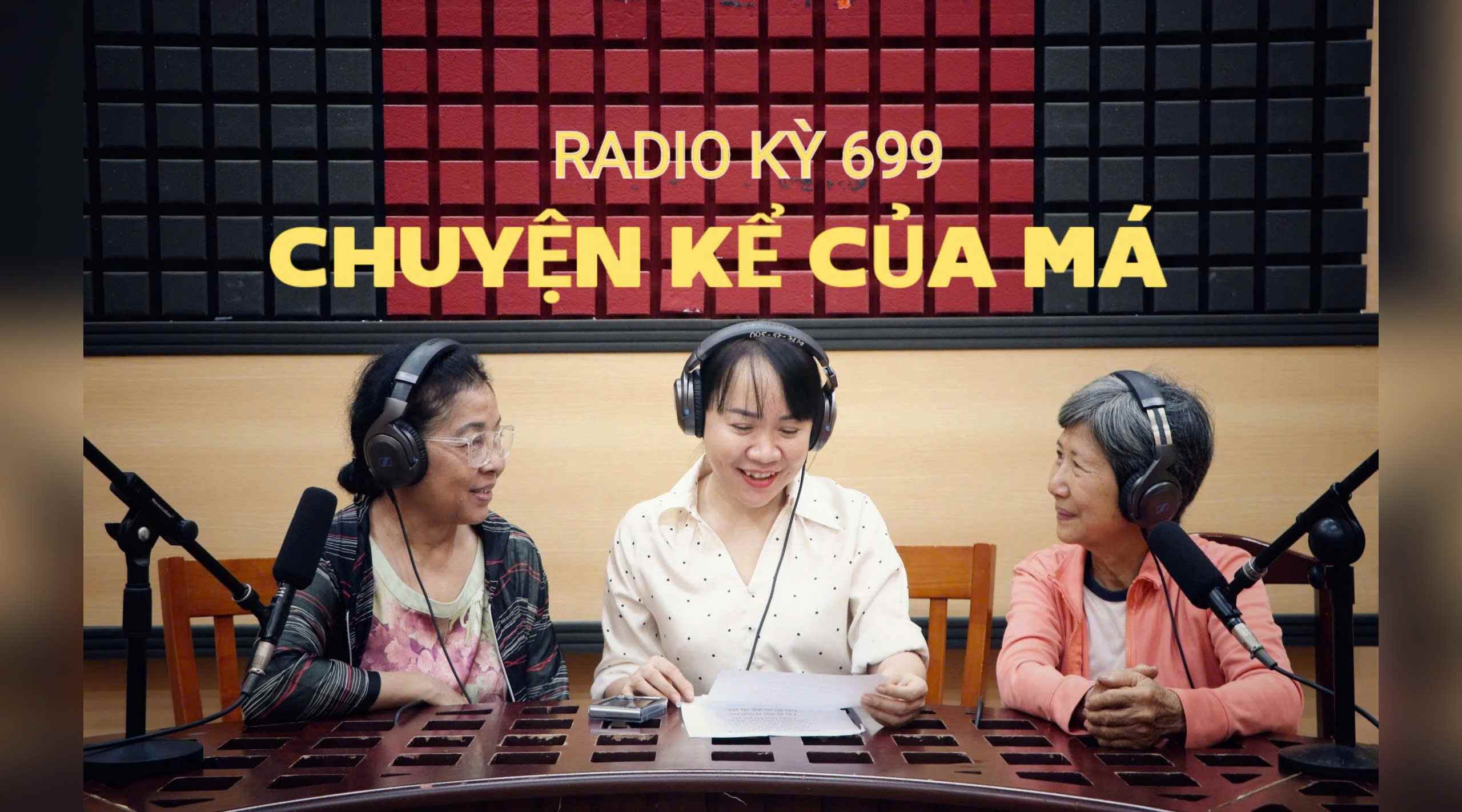 Radio Kỳ 699: CHUYỆN KỂ CỦA MÁ