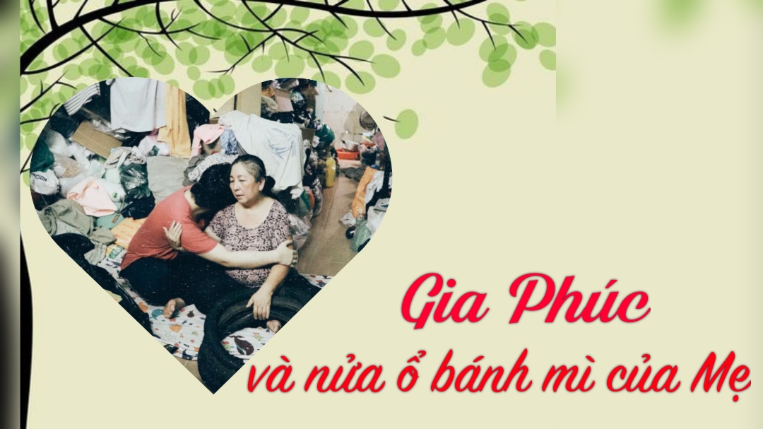 Radio Kỳ 650: GIA PHÚC VÀ NỬA Ổ BÁNH MÌ CỦA MẸ