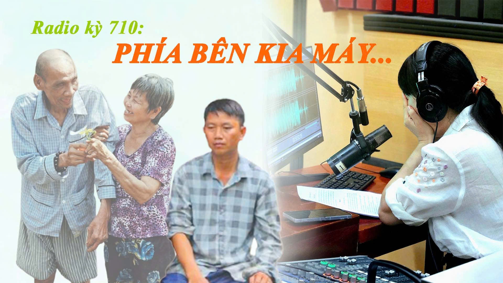 Radio Kỳ 710: PHÍA BÊN KIA MÁY